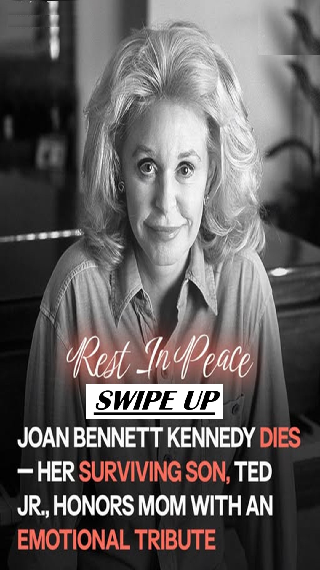 Joan Bennett Kennedy, Former Wife of Senator Ted Kennedy, Dies — Sons Share Touching Tributes